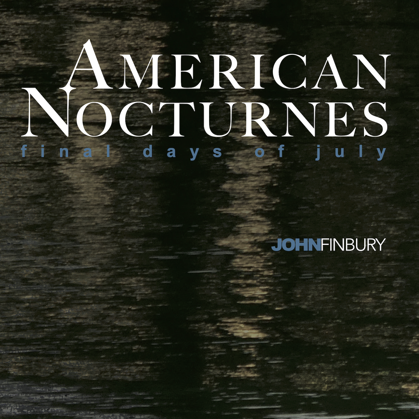 The Fire Note Album Review of American Nocturnes – Final Days Of July